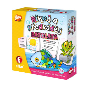 Efko, Říkej a předváděj Batolata